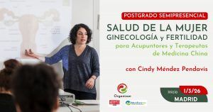 POSTGRADO EN SALUD DE LA MUJER para acupuntores y terapeutas de Medicina China | SEMIPRESENCIAL EN MADRID