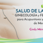POSTGRADO EN SALUD DE LA MUJER para acupuntores y terapeutas de Medicina China